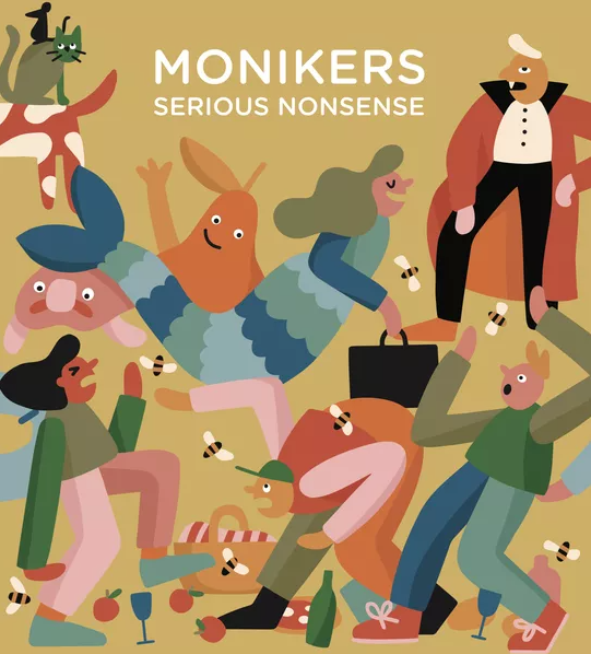 Monikers: Serious Nonsense (Shut up and Sit Down)